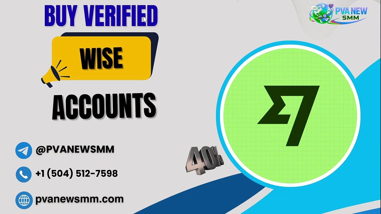 Best Online Stores Selling Verified Wise Accounts Worldwide: Top Trusted Picks