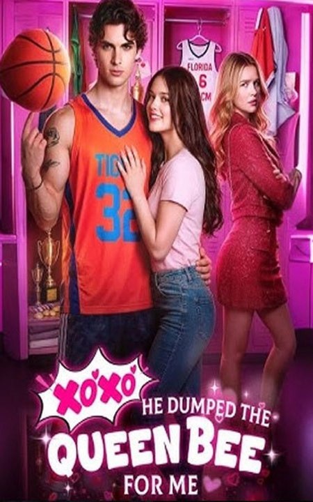 xoxo he dumped the queen bee for me FULL MOVIES ENGLISH SUB 2026
