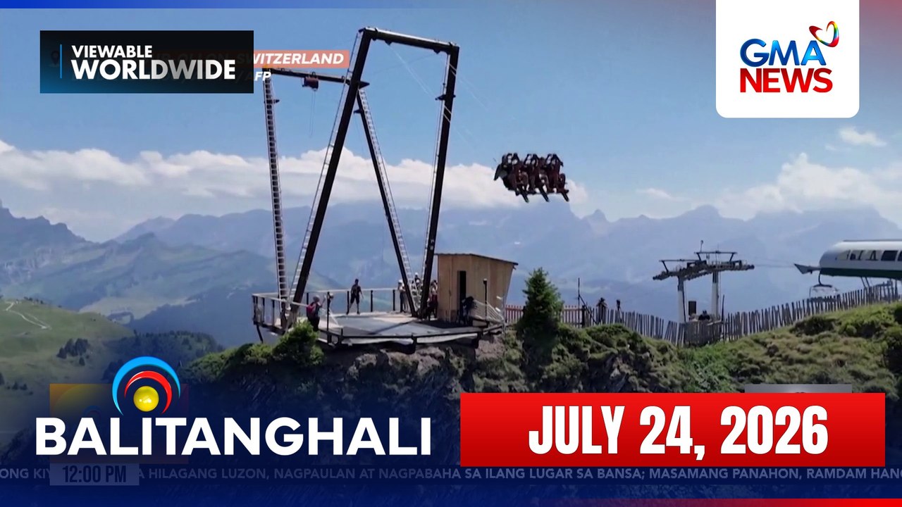 Balitanghali Express: July 24, 2026