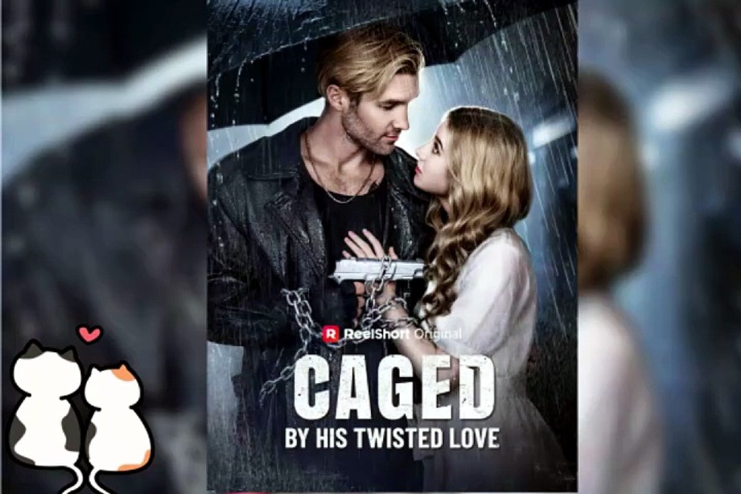 HOT 📸 Caged By HIs Twisted Love Dailymotion Episodes | Nora Harrison thought she killed mafia boss Luca Moretti... - No Cut [Full Movie] [Full Movie]