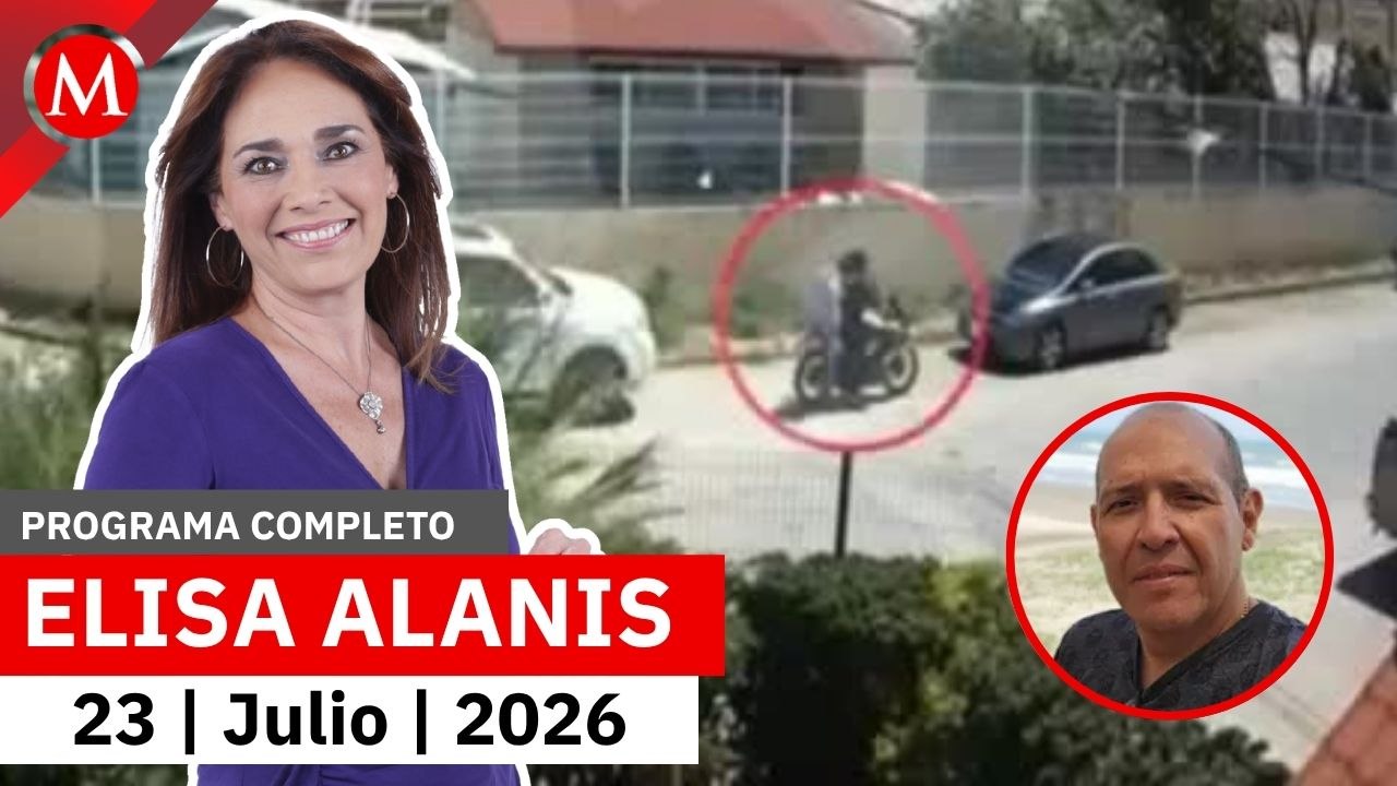 Fiscalía da a conocer video del asesinato de Alejandro Leyva | Elisa Alanís, 23 de julio de 2026