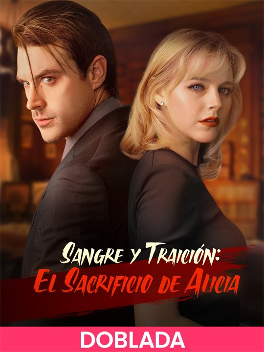 sangre y traición: el sacrificio de alicia [Doblado] Completo En Español