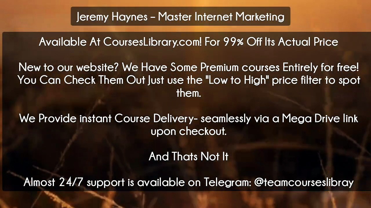 (Courseslibrary.com)Jeremy Haynes – Master Internet Marketing