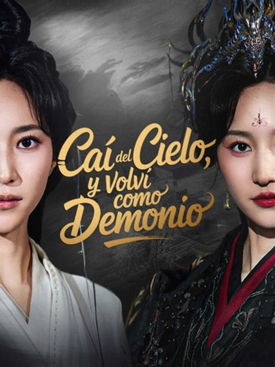 Caí del cielo, y volví como demonio Drama Chino