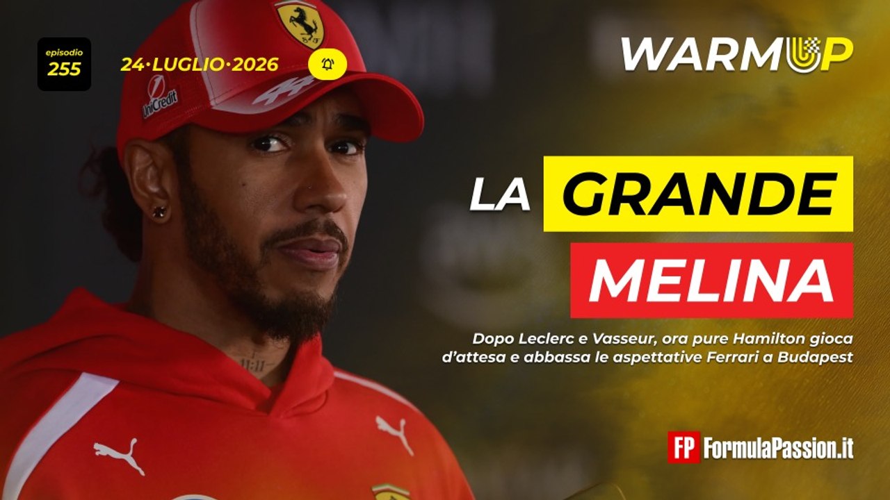 HAMILTON e LECLERC, FERRARI a CARTE COPERTE | WarmUp F1 255 - 24/7