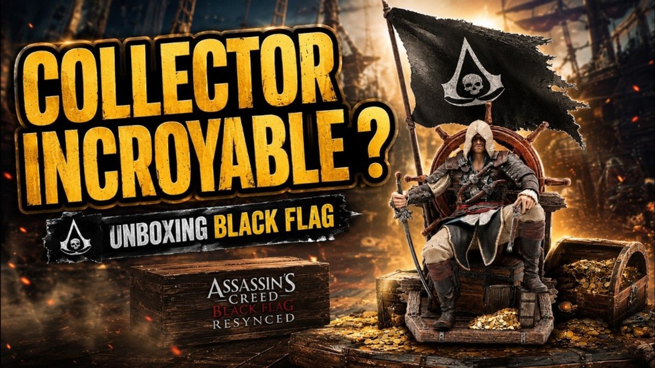 Unboxing Assassin’s Creed Black Flag Resynced Collector : une édition qui vaut le coup