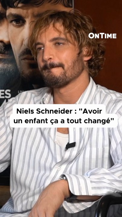 « Avoir un enfant a changé mon identité » Niels Schneider