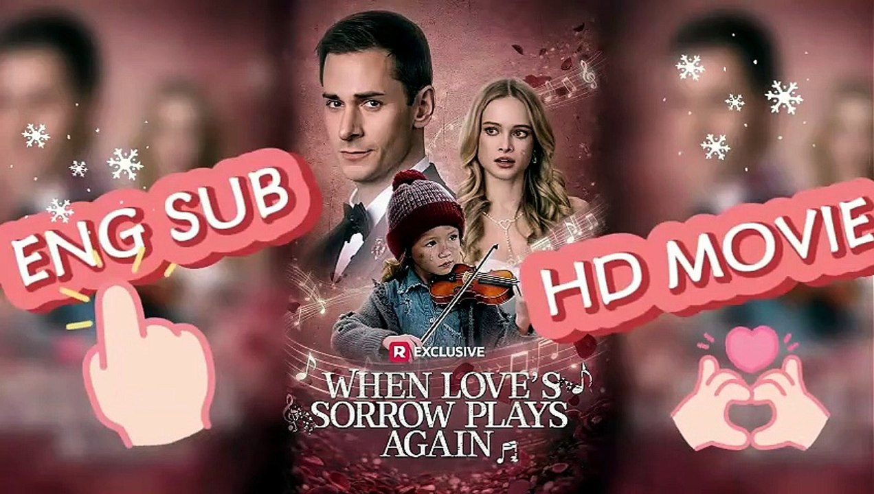 When Love's Sorrow Plays Again 【ENG SUB】 #reelshort HD movie [Full Movie]