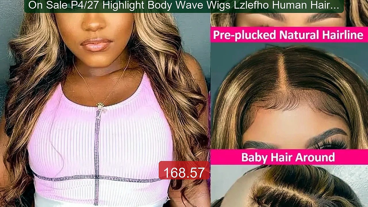 On Sale P4/27 Highlight Body Wave Wigs Lzlefho Human Hair Wigs... -- Best Buy 2026 | Great Quality!