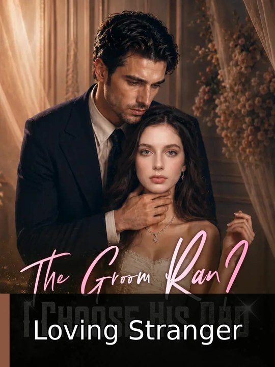 The Groom Ran I Choose His Dad #engsubtitle #fullepisode🌸🎉🎬 | Loving Stranger