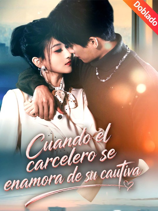 [Doblado] Cuando el carcelero se enamora de su cautiva - Drama Completo