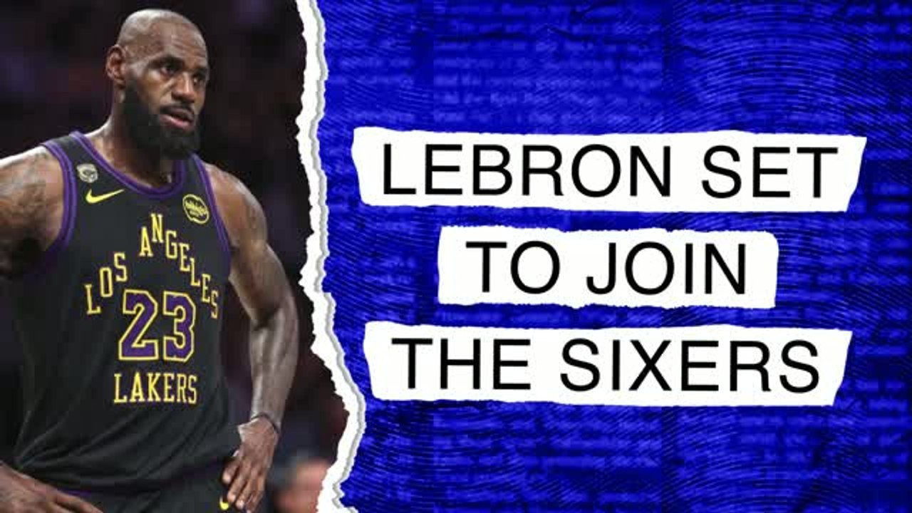 LeBron James set to join the 76ers