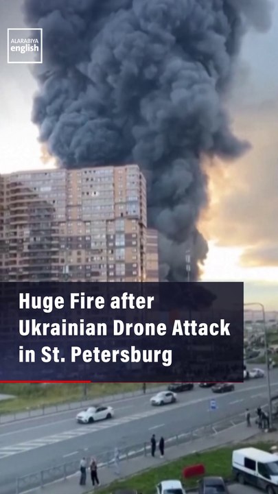 Huge Fire after Ukrainian Drone Attack in St. Petersburg