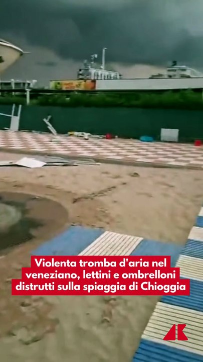 Violenta tromba d'aria a Chioggia: spiagge devastate e ingenti danni - Sbircia la Notizia Magazine