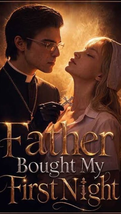 Father Bought My First Night ENGSUB Family Drama Series