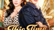 This Time, He Strikes First | Serie Completa | Short Drama Italiano