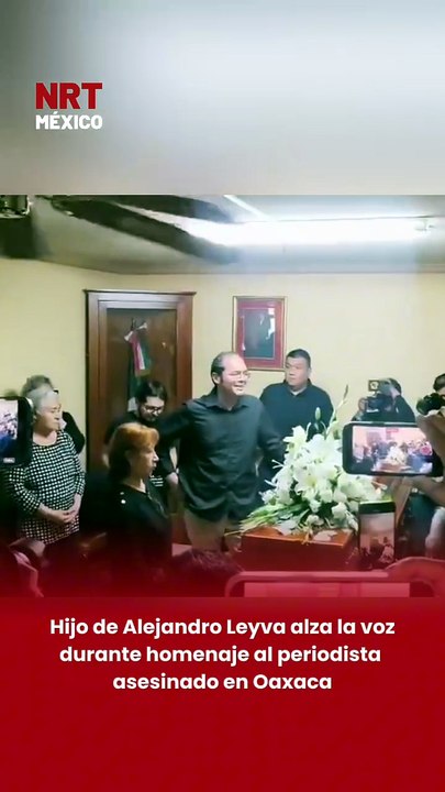 Hijo de Alejandro Leyva alza la voz durante homenaje al periodista asesinado en Oaxaca
