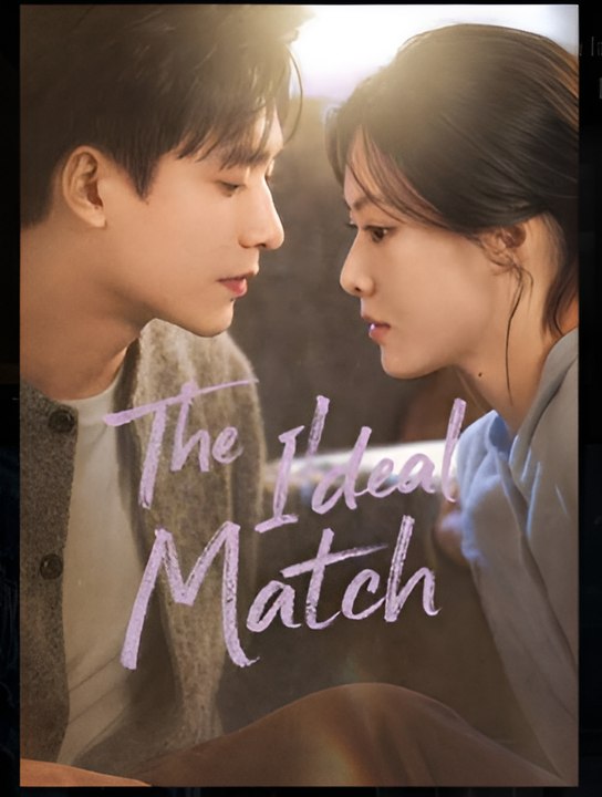 The Ideal Match- Drama FULL MOVIES ENGLISH SUB