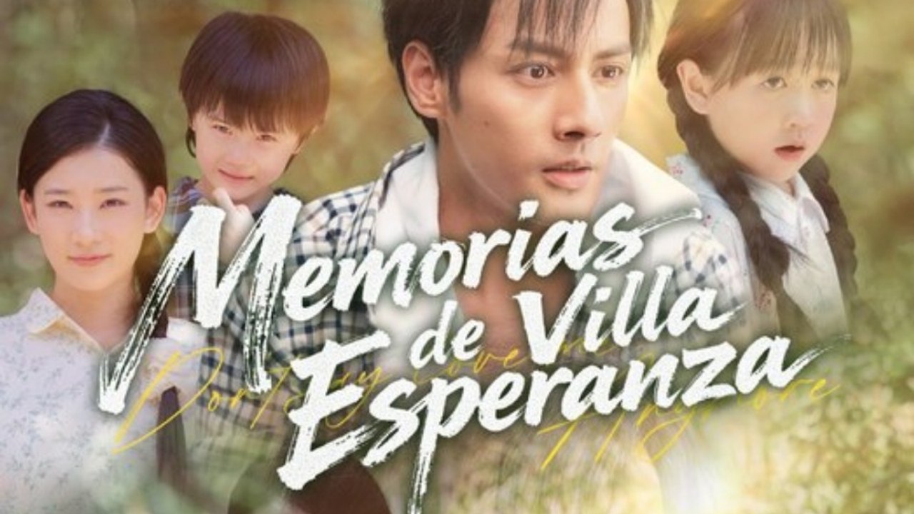 Memorias de Villa Esperanza | Full 66 Eps SD Drama 2026