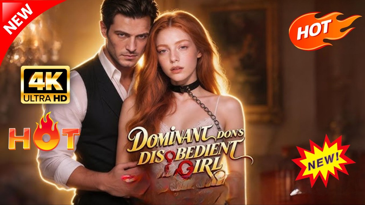 Dominant Don's Disobedient Girl | Full Movie 2026