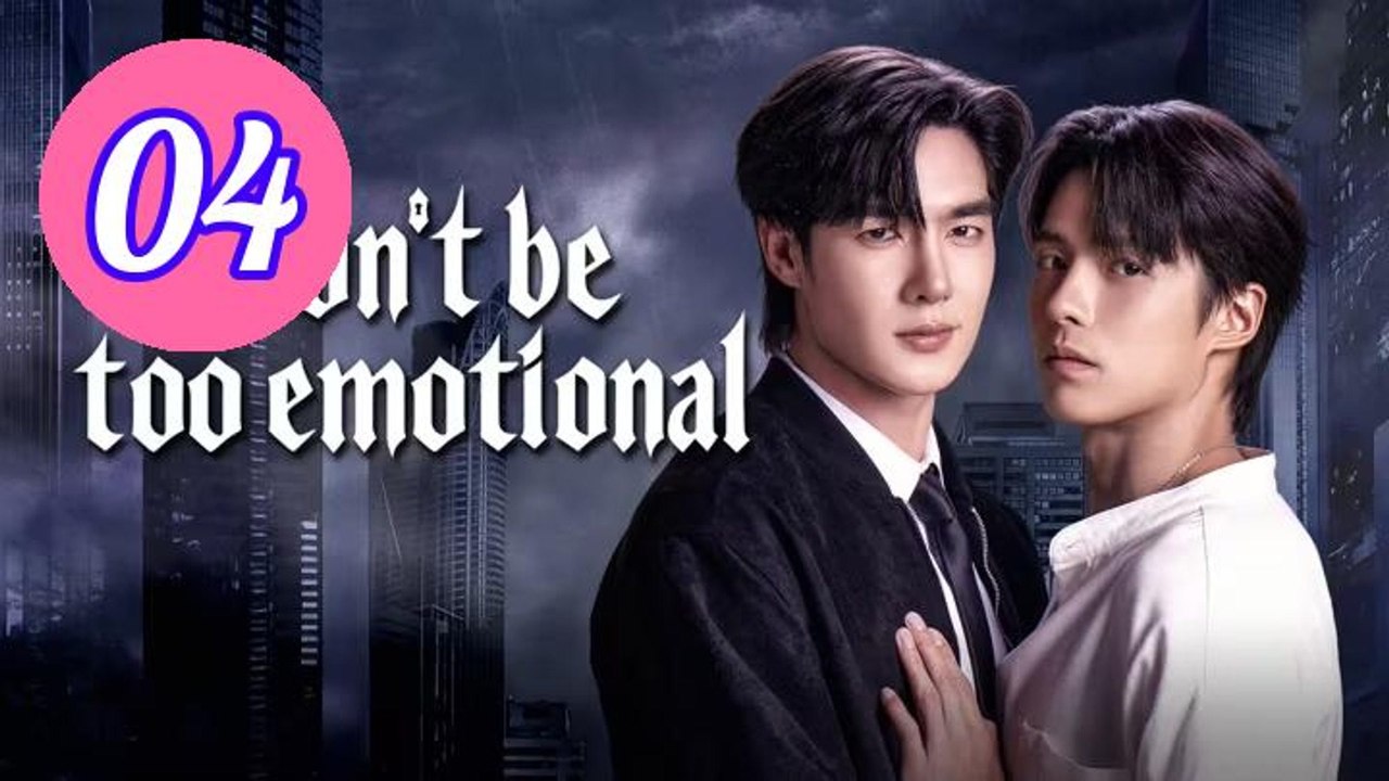 Dont Be Too Emotional 2026 Episode 4 Engsub