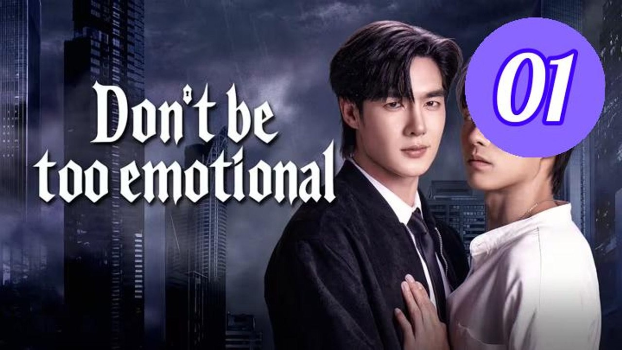 Dont Be Too Emotional 2026 Episode 1 Engsub