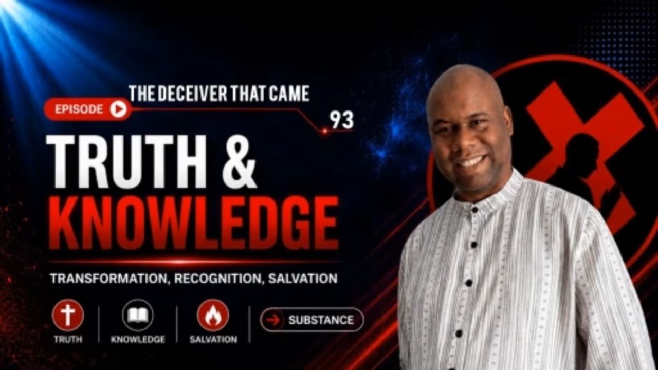 Trey Knowles: The Deceiver That Came - Truth & Knowledge