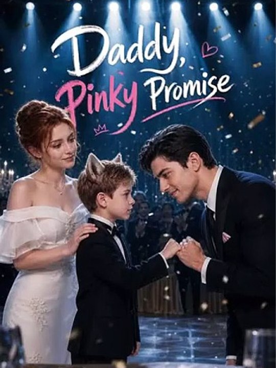 Daddy, Pinky Promise Ep drama englishsub 🔥🔥
