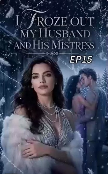 I Froze Out My Husband and His Mistress - Full EP 2026