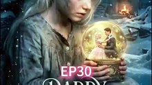 Daddy, You Lost Your Little Princess EP 30