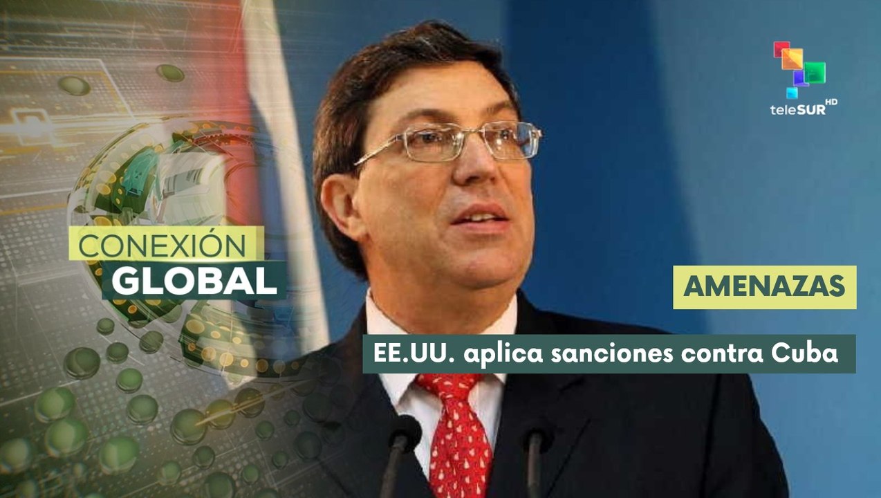 Cuba rechaza nuevo paquete de sanciones anunciadas por EE.UU. 
