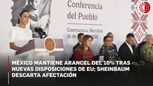 Sheinbaum: aranceles de EU no dañan a México, reflejan proteccionismo estadunidense