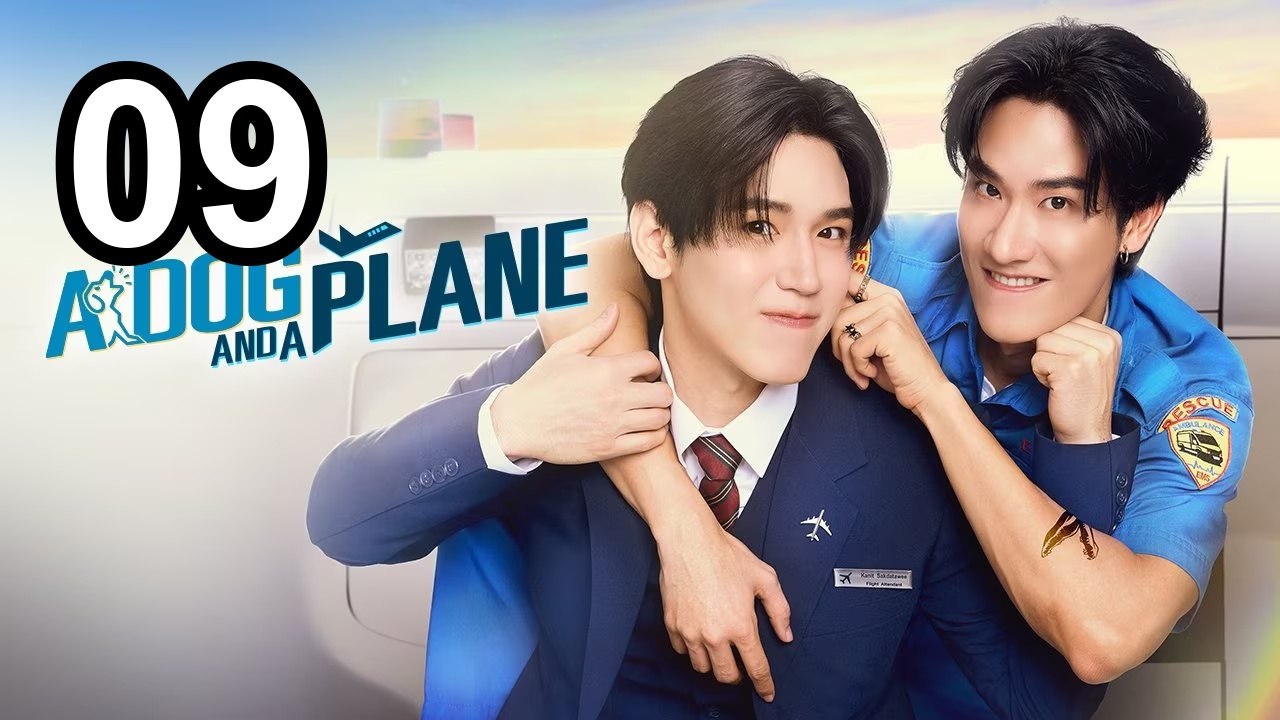 A Dog And A Plane - Episode 9 | Asian Series En Sub - FULL ✅ [Eng Sub]