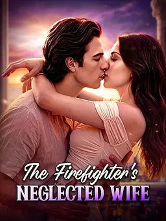 The Firefighter'S Neglected Wife Full Episode | Golden Scene Media