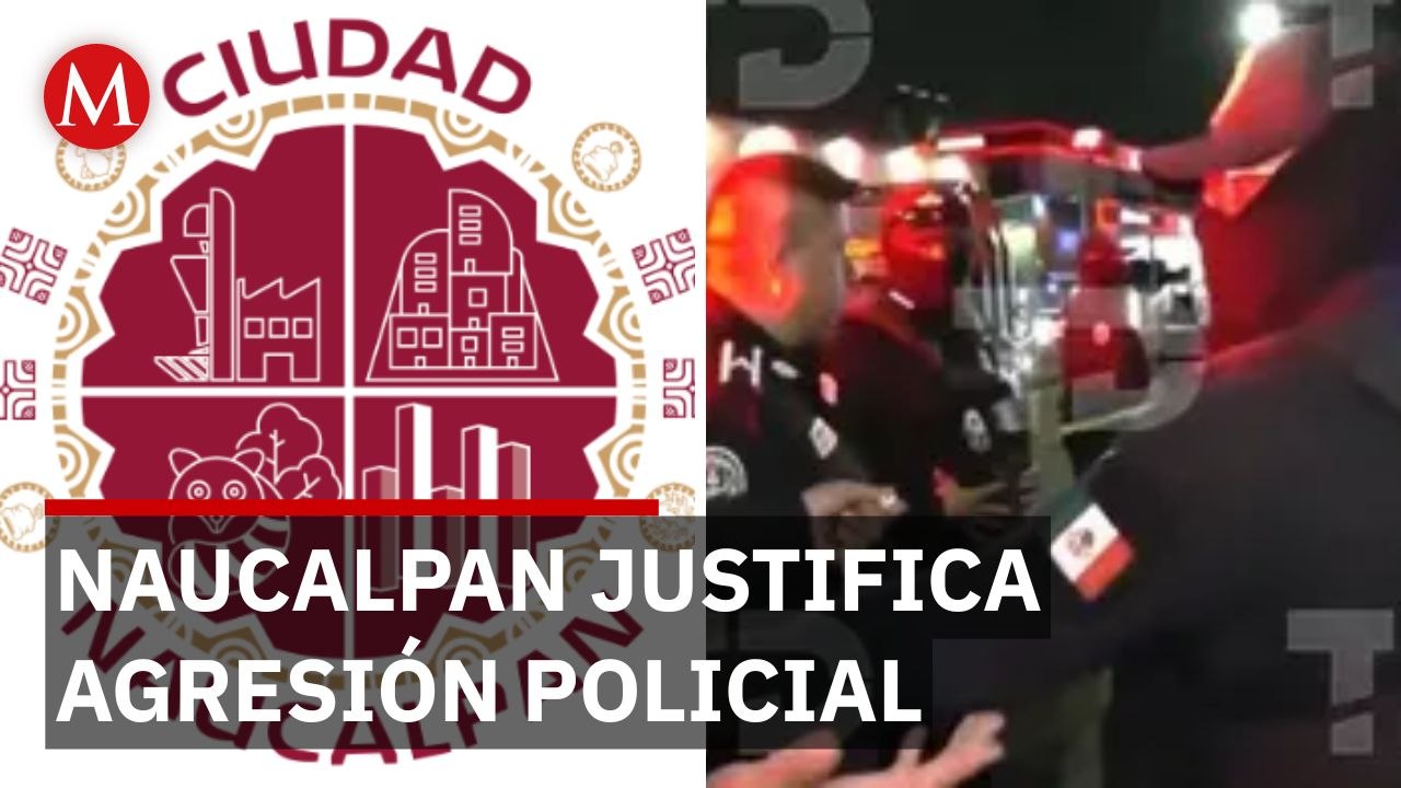 Gobierno de Naucalpan lanza comunicado sobre la agresión de oficiales a un reportero