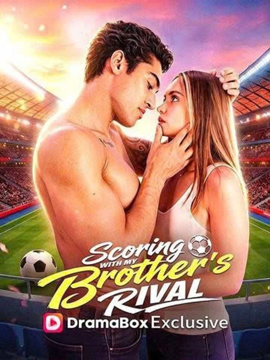 Scoring With My Brother's Rival | New Movie 2026
