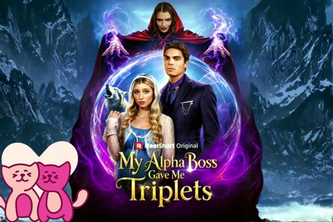 NEW 👼 My Alpha Boss Game Me Triplets Dailymotion Episodes | Evie, a talented but vulnerable human designer, becomes bound to Leopold... [NO CUT] [Full Movie]