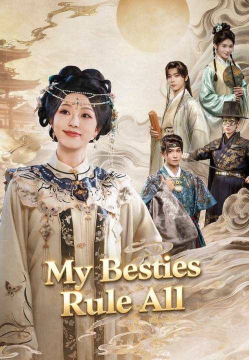 My Besties Rule All | Full Series | Short Drama English