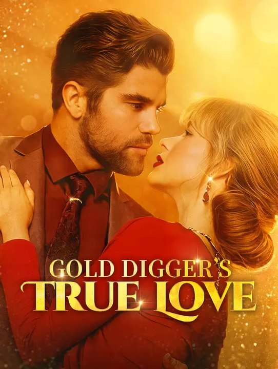 Gold digger's true love | komplette serie | short drama deutsch