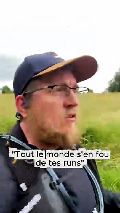 «Tout le monde s'en fou de tes runs ».. sauf ma famille et mes potes ...