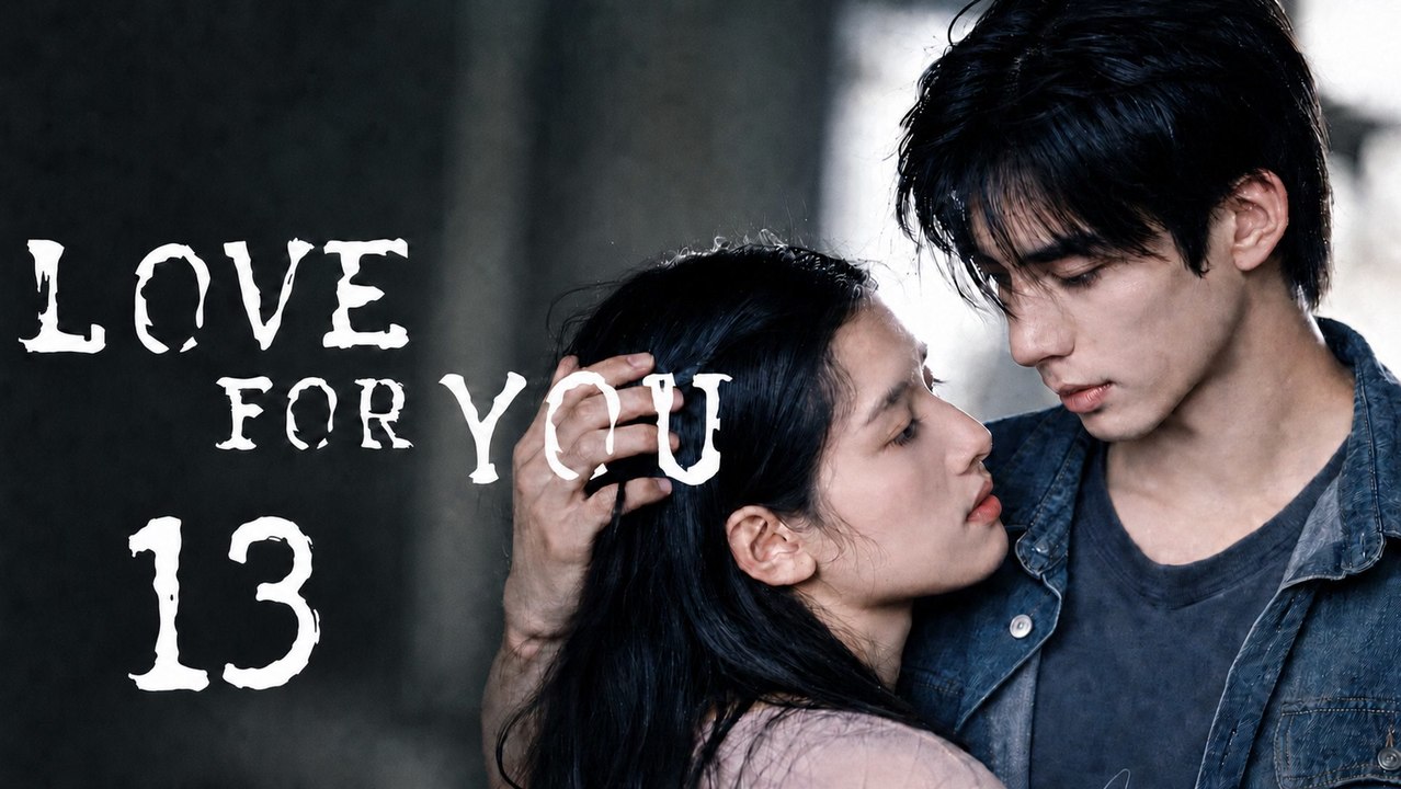 Love for You Episode 13 | English Sub