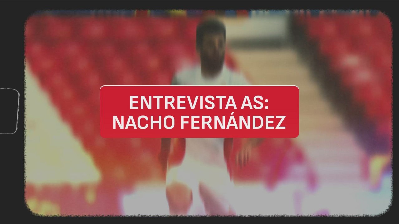 Entrevista exclusiva AS con Nacho Fernández