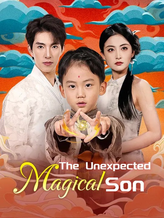 The Unexpected Magical Son | Komplette Serie | Short Drama Deutsch