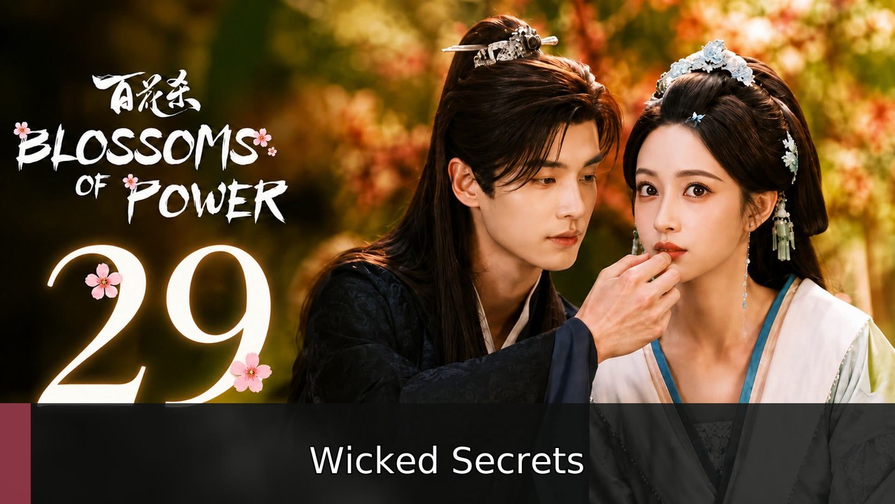Blossoms of Power - Episode 29 [ Eng Sub ] | Wicked Secrets