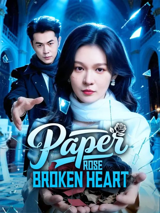 Paper Rose, Broken Heart | Série Complète | Short Drama Français