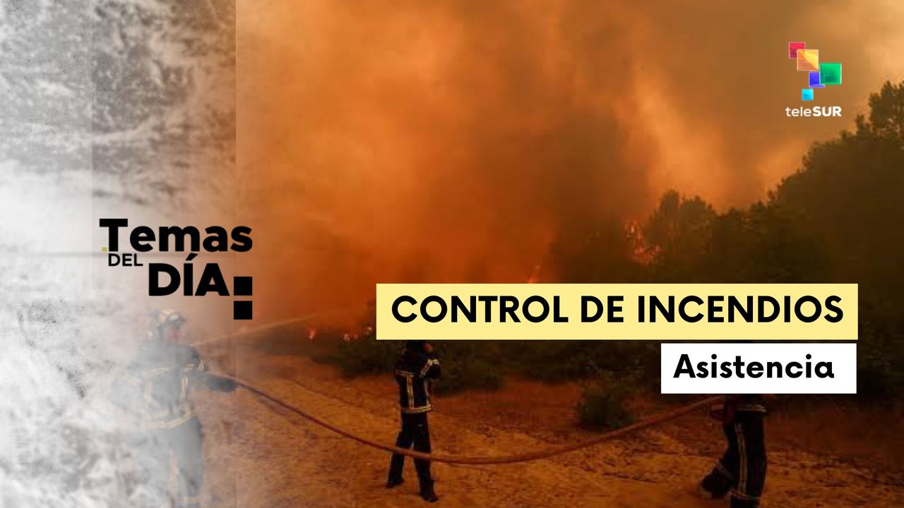 Temas Del Día: 24-07-26 España activa mecanismo de protección civil ante incendios forestales