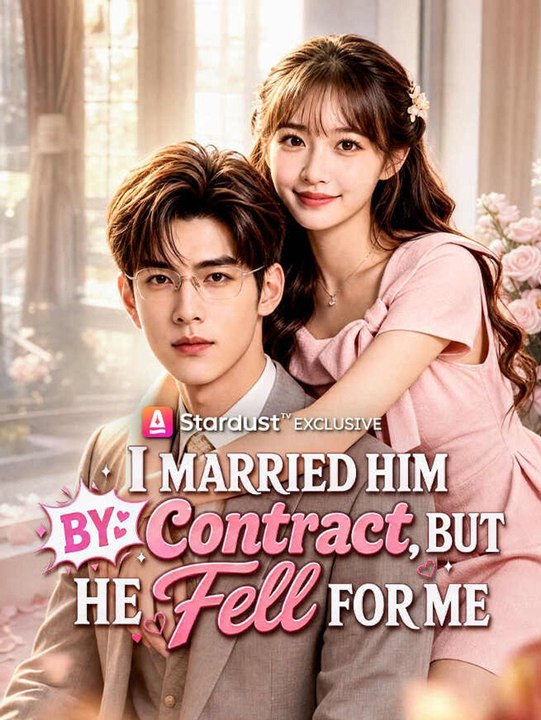I Married Him by Contract, But He Fell for Me | Full Series | Short Drama English