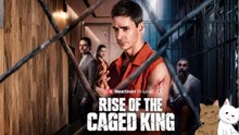 HOT 💋 Rise of the Caged King