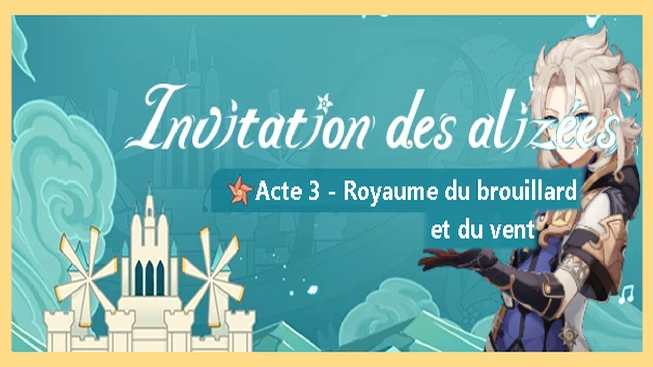 Genshin Impact FR | Invitation des alizées : Acte 3 - Royaume du brouillard et du vent !