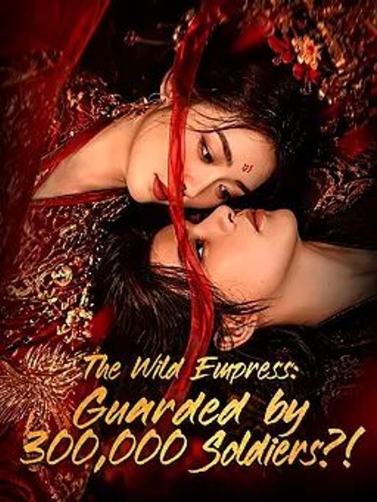 The Wild Empress: Guarded By 300,000 Soldiers?! Episode GoldReel TV